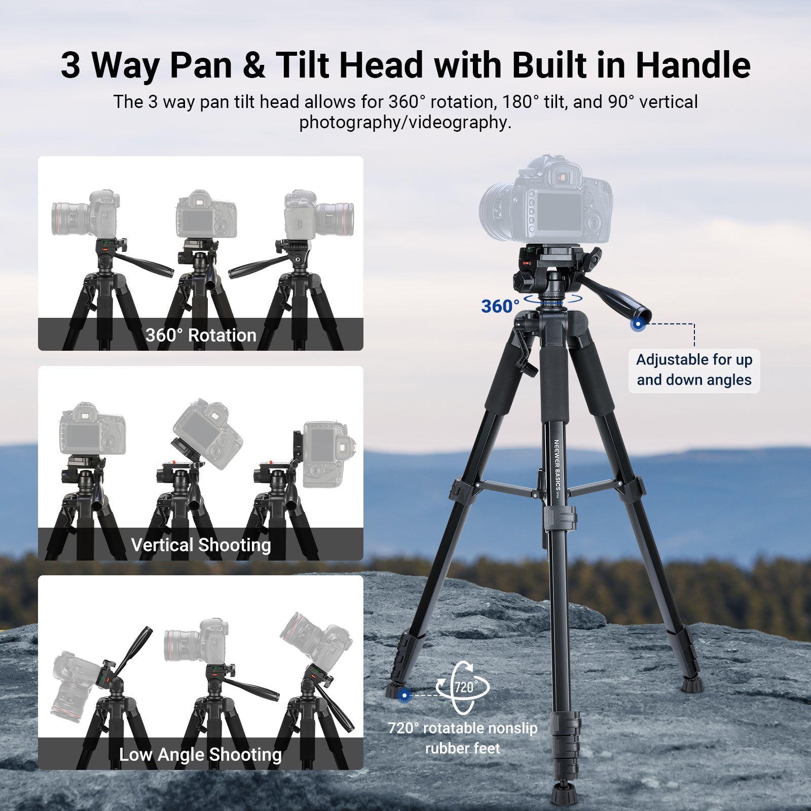 The 3 way pan tile head allows for 360° rotation, 180° tilt, and quick switch from vertical to horizontal views.
