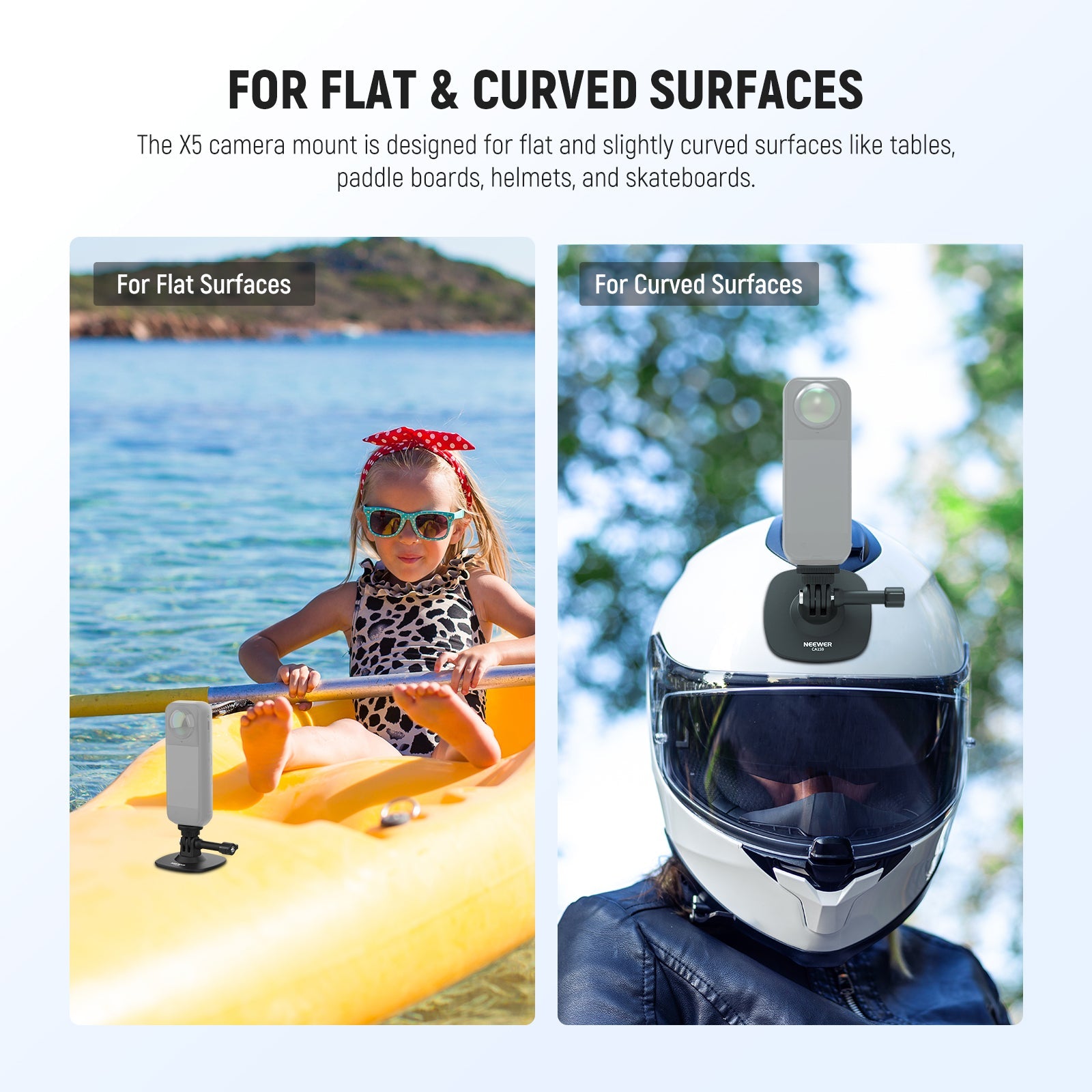 The X5 camera mount is designed for flat and slightly curved surfaces