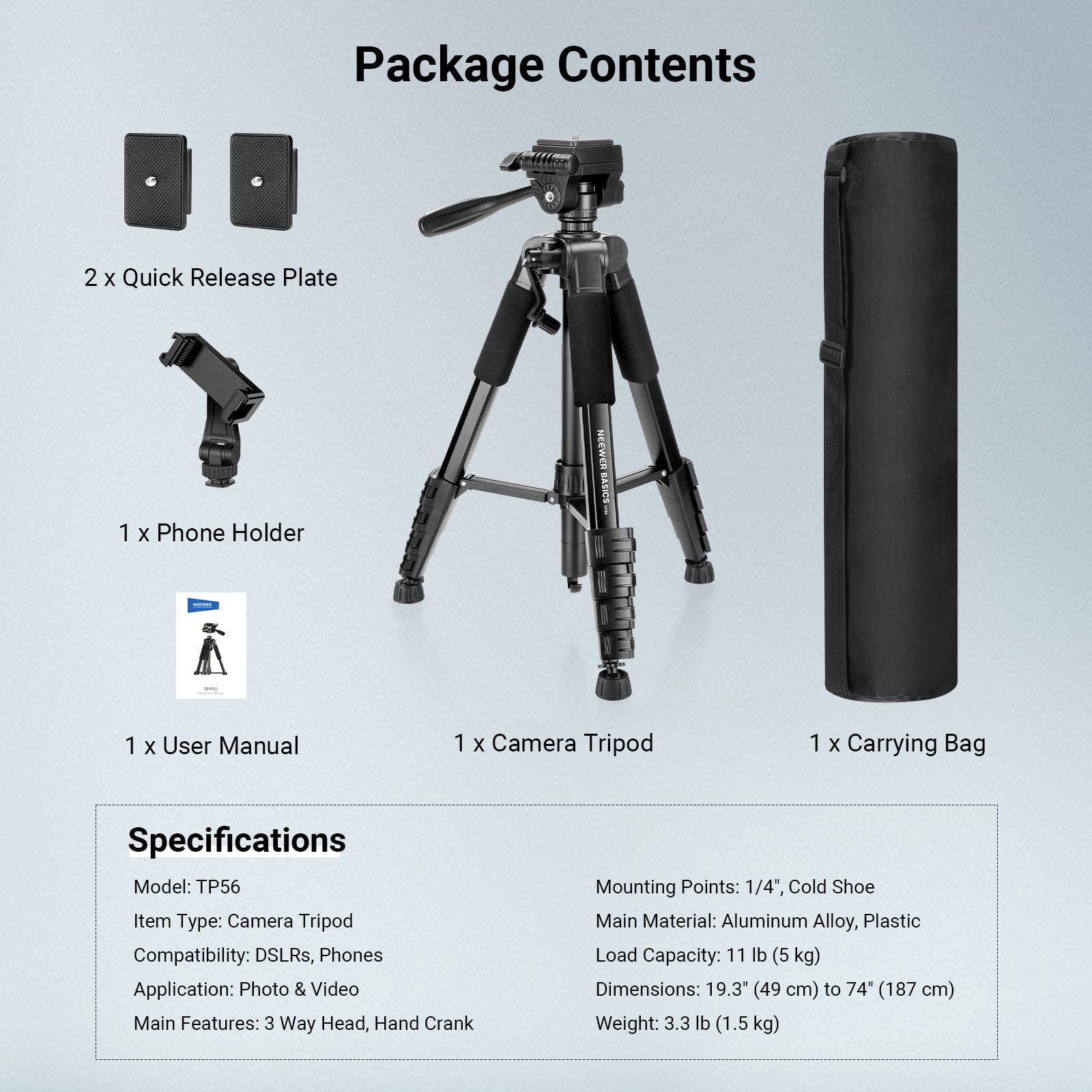 This package includes a camera tripod, a phone holder, two quick release plate, and a carrying bag.
