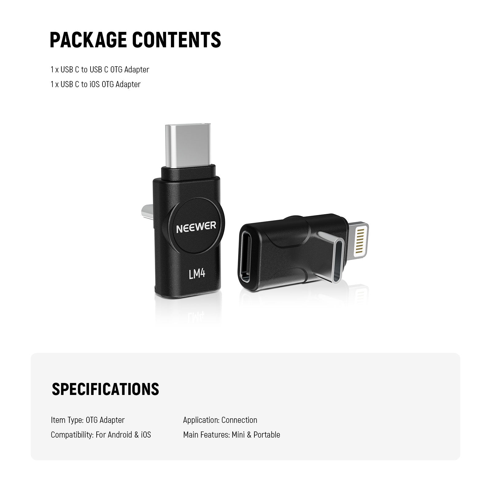 This set includes a USB C to USB C OTG Adapter and a  USB C to iOS OTG adapter.